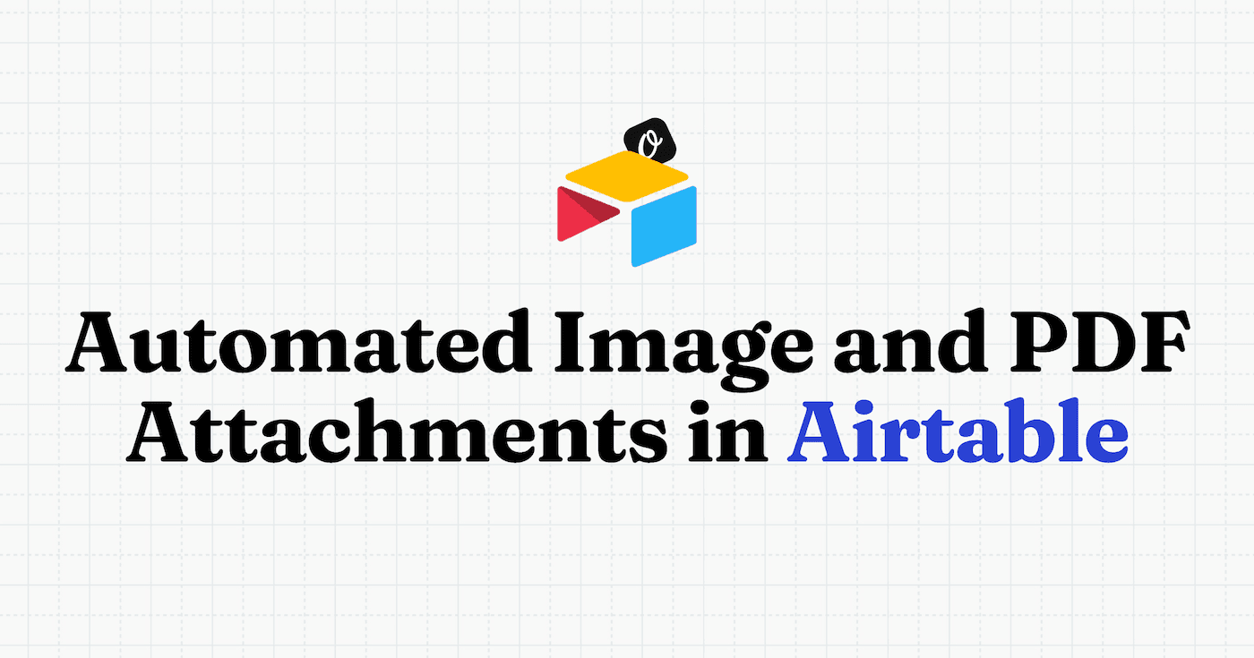 How to add Image and PDF Attachment Automations in Airtable