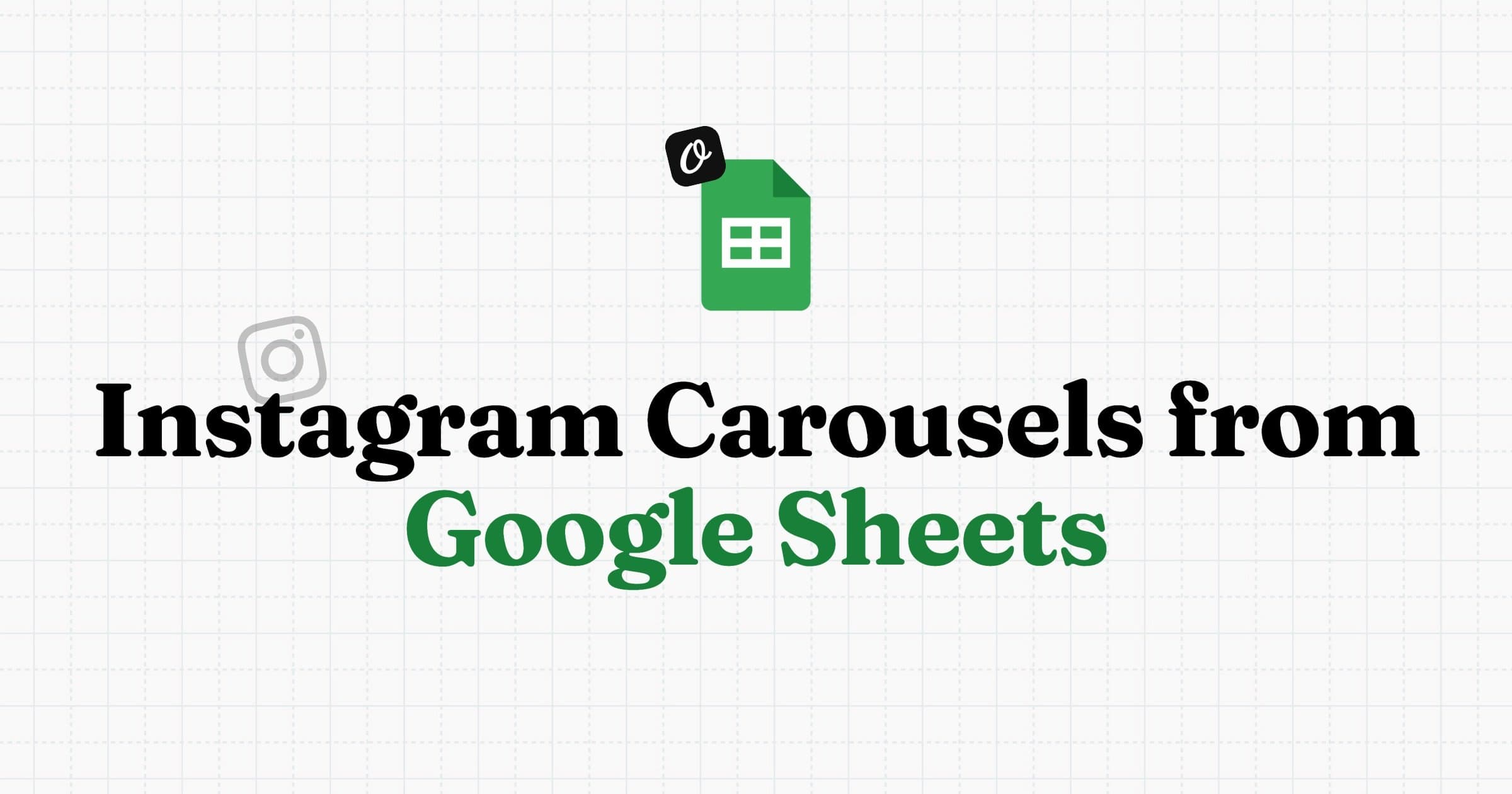 Auto-Generate Instagram Carousels & Reels from Google Sheets