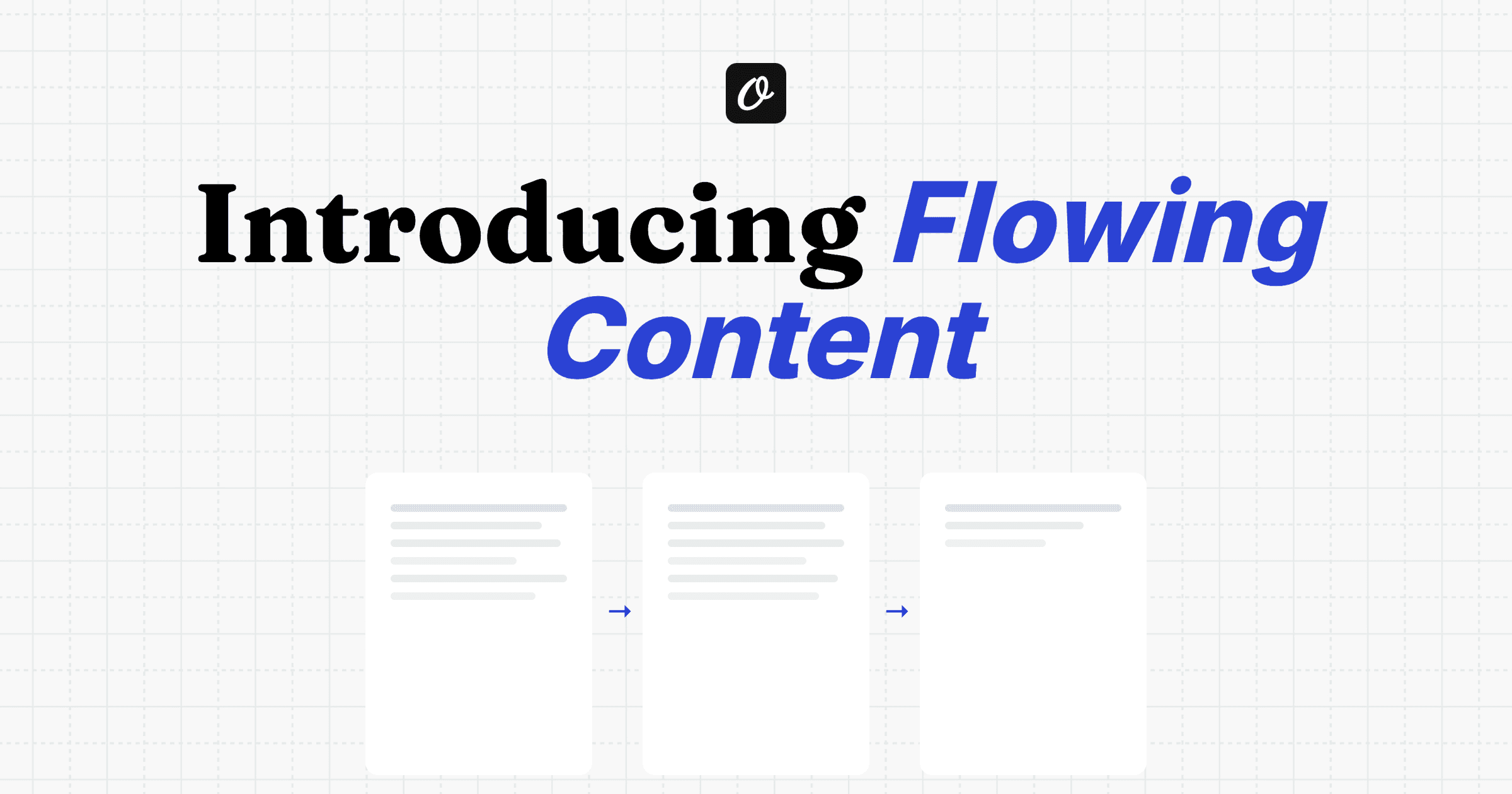 Introducing Flowing Content for Dynamic Page Generation