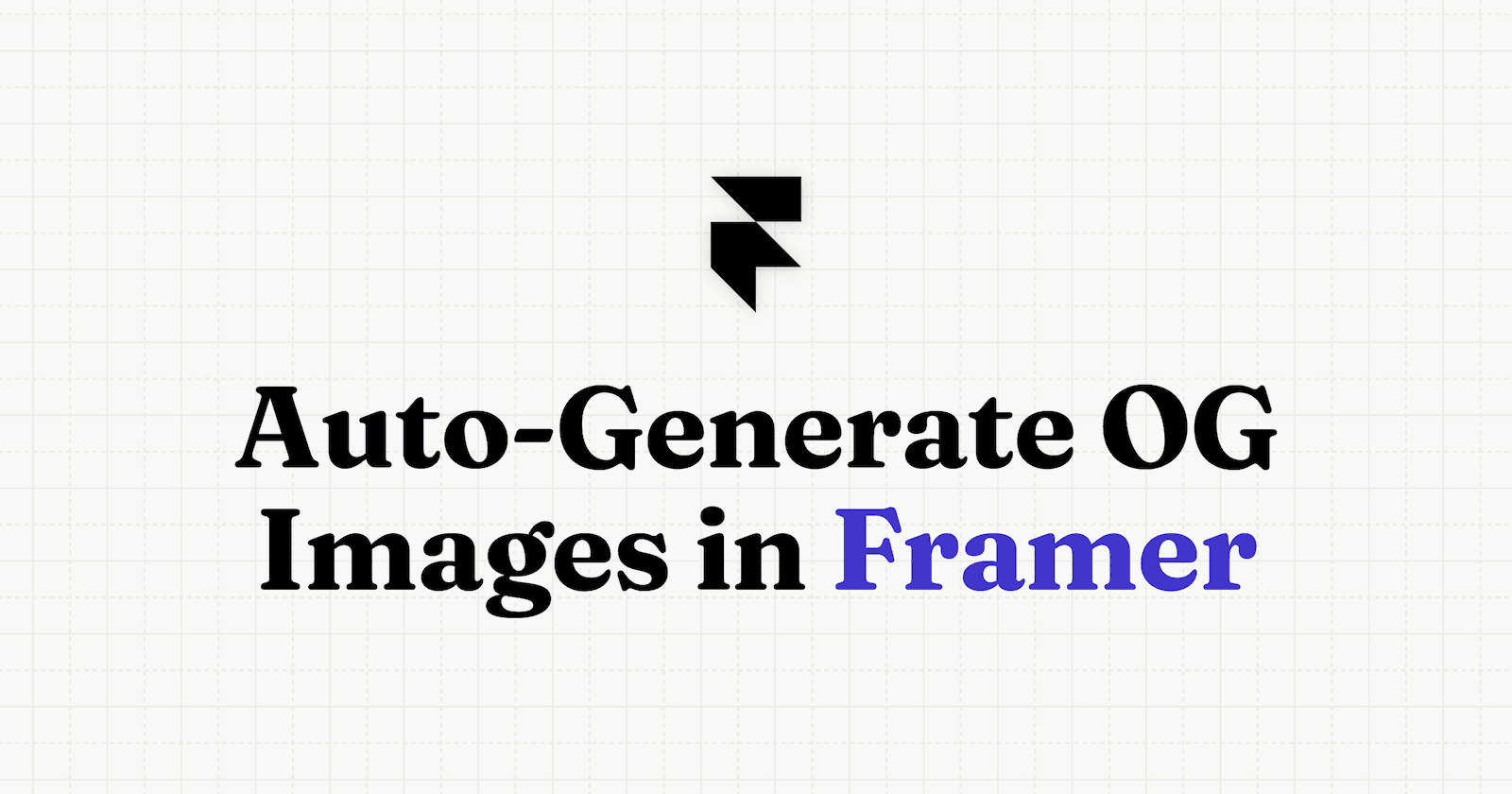 Auto-Generate Open Graph (OG) Images in Framer