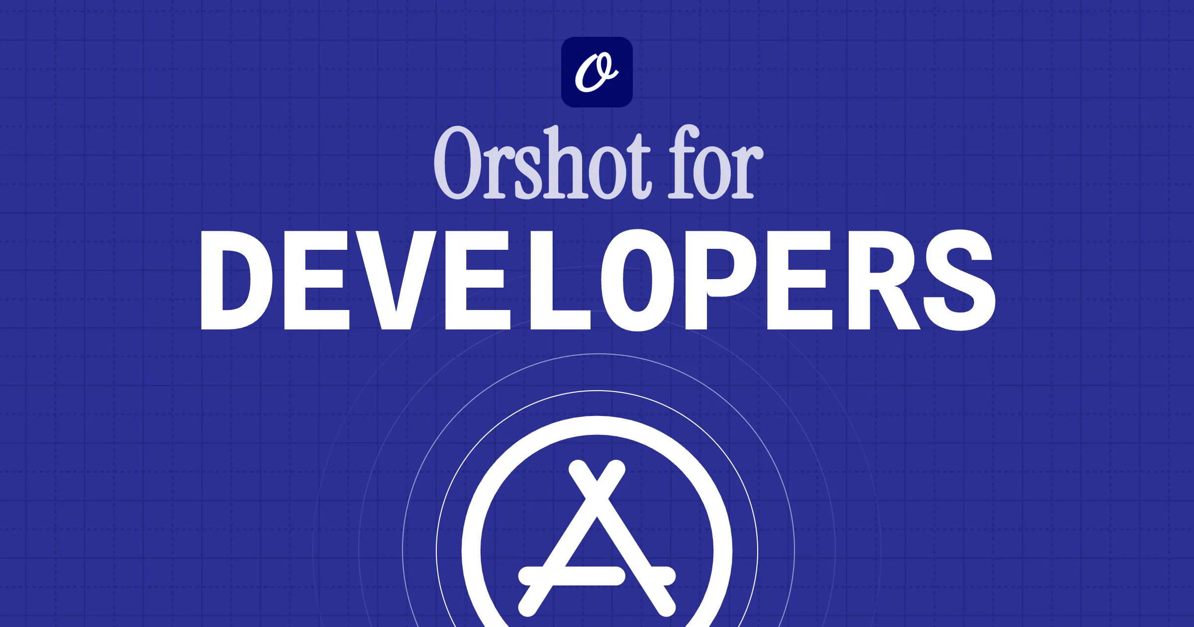 Introducing Orshot for Developers