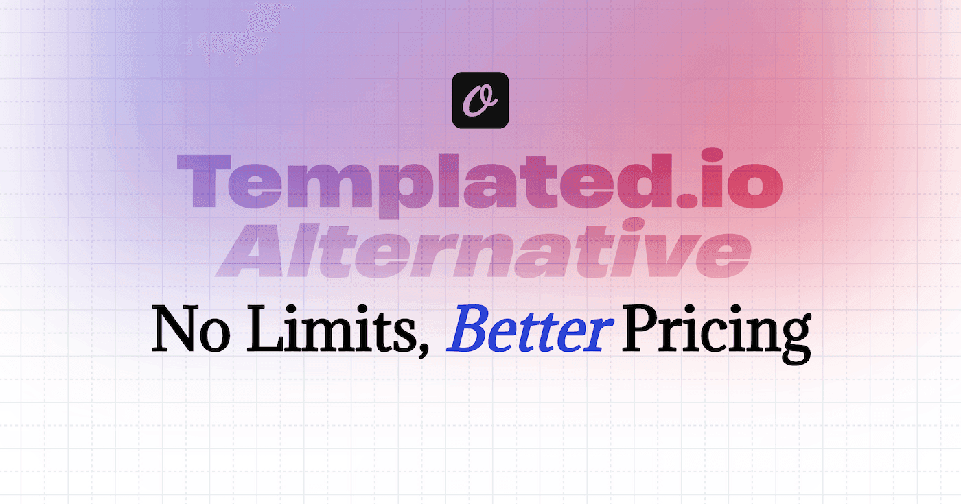 A Better Priced Templated.io Alternative with No Template Limits