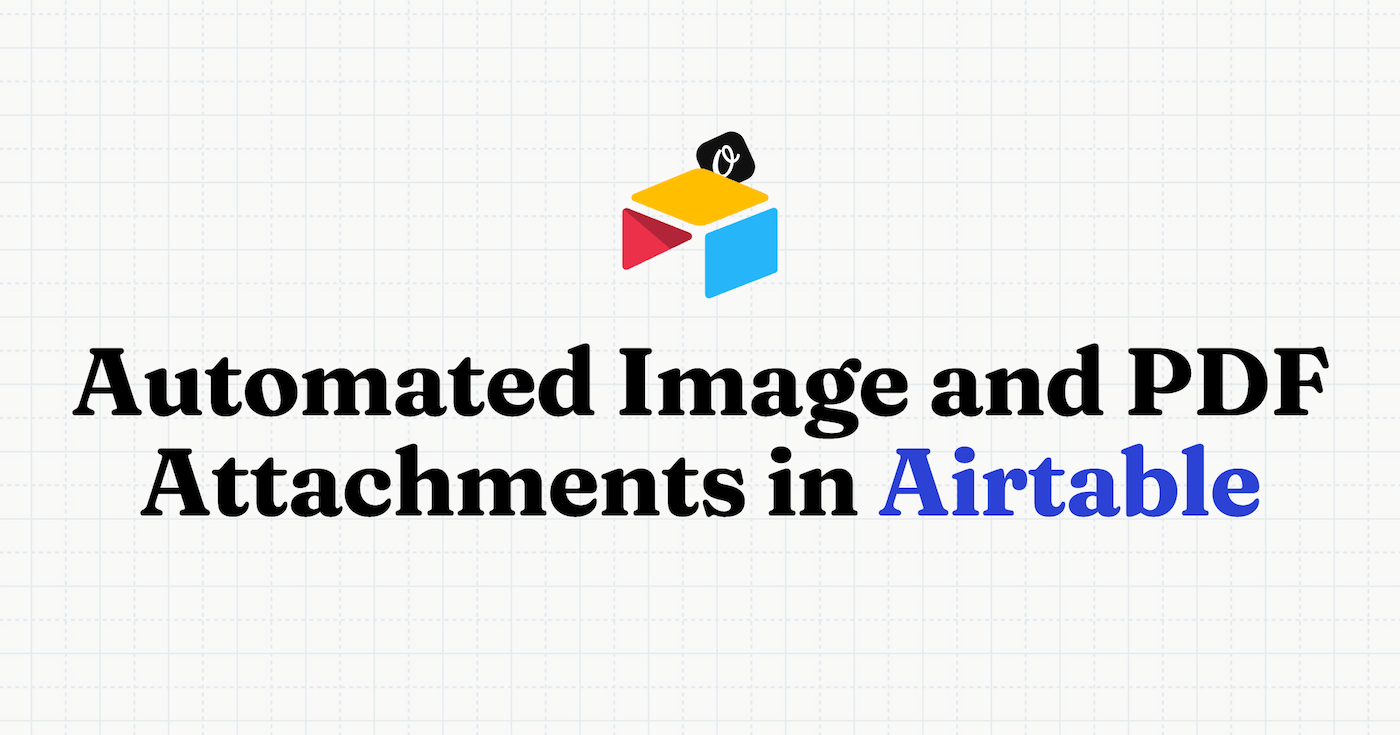 How to add Image and PDF Attachment Automations in Airtable