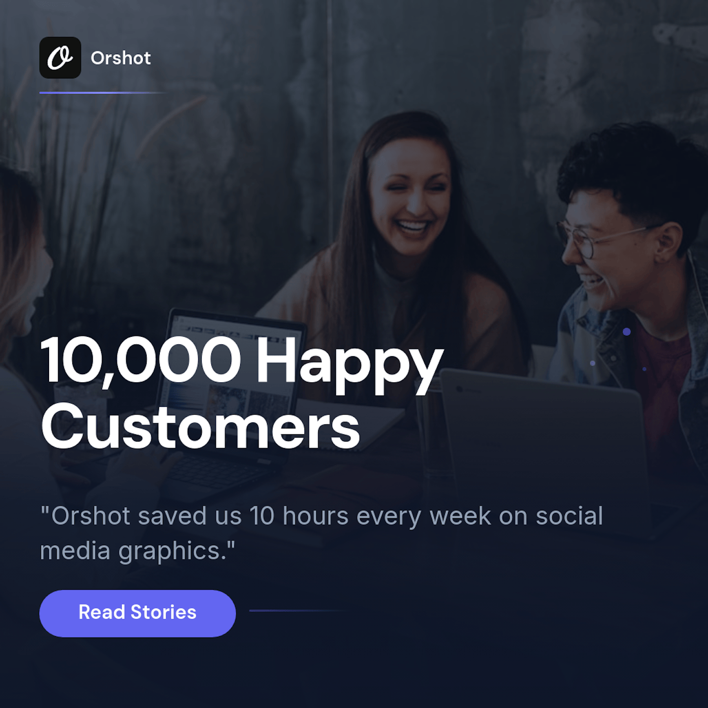 Customer testimonial social media graphic generated with Orshot