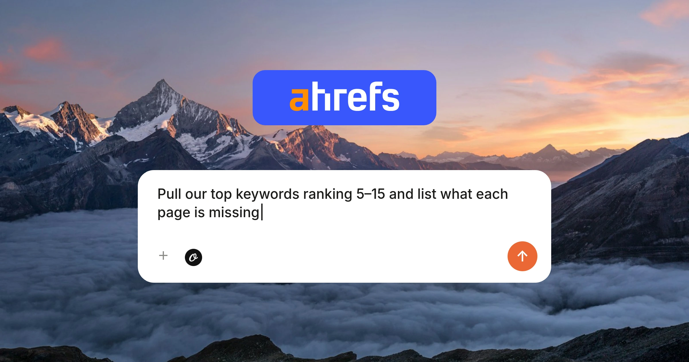 Ahrefs MCP feature image — chat composer asking for top keywords ranking 5 to 15 and what each page is missing