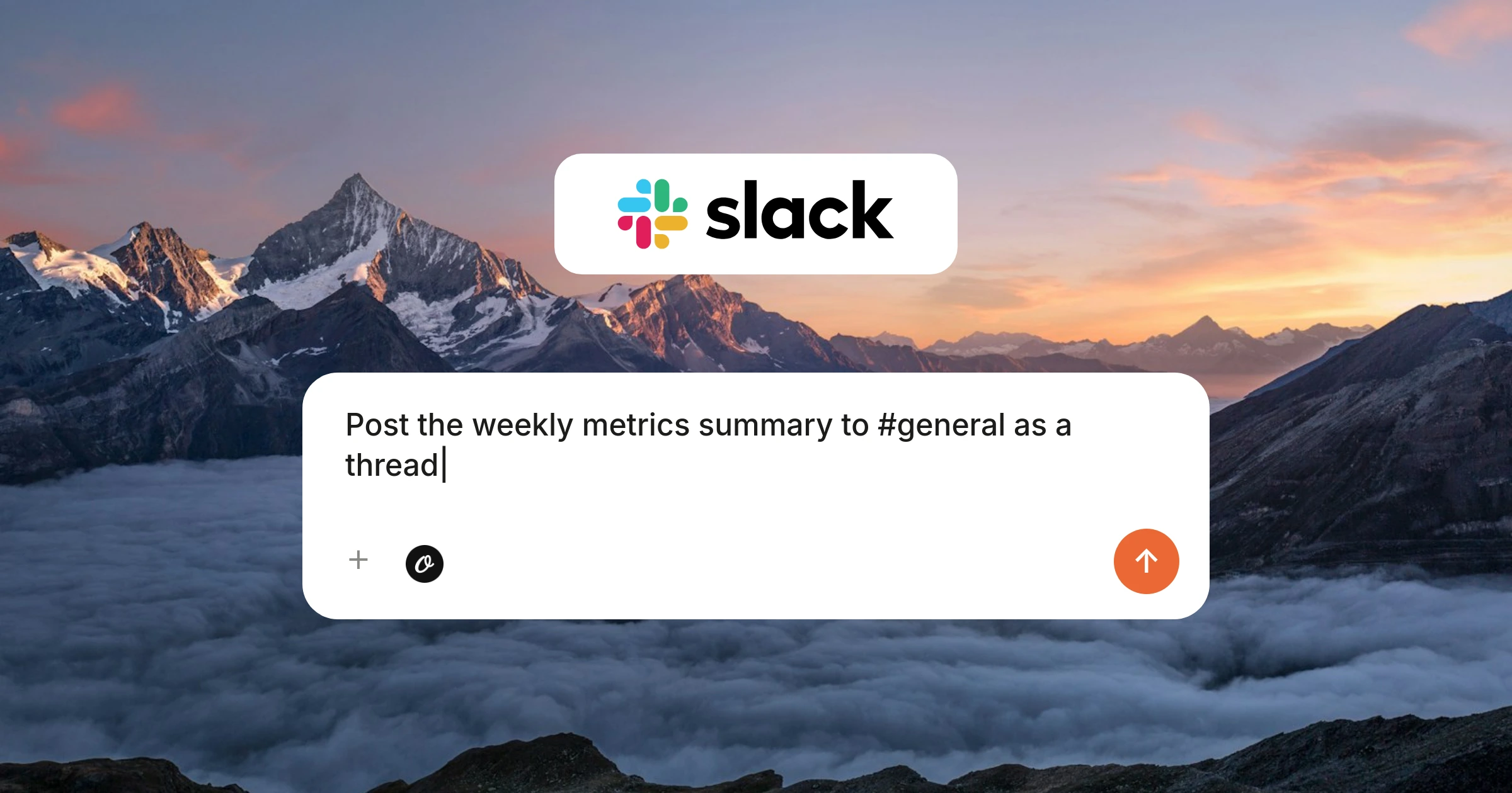 Slack MCP feature image — chat composer asking to post the weekly metrics summary to the general channel