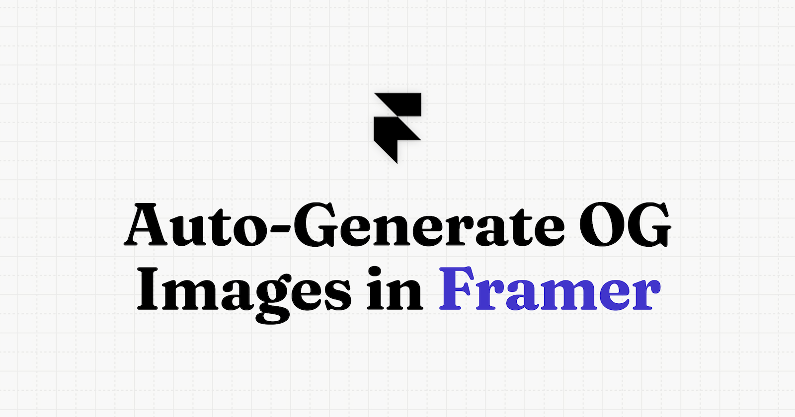 Auto-Generate Open Graph (OG) Images in Framer